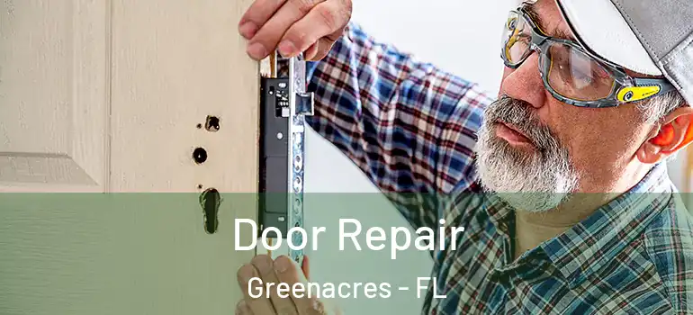  Door Repair Greenacres - FL
