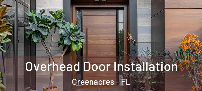 Overhead Door Installation Greenacres - FL