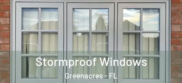  Stormproof Windows Greenacres - FL