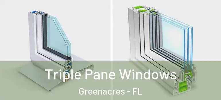  Triple Pane Windows Greenacres - FL