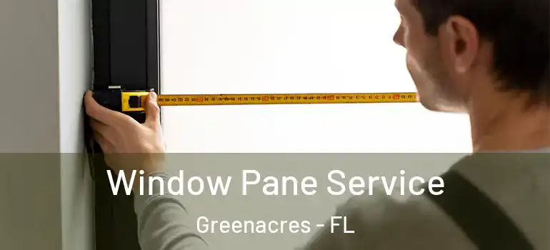  Window Pane Service Greenacres - FL